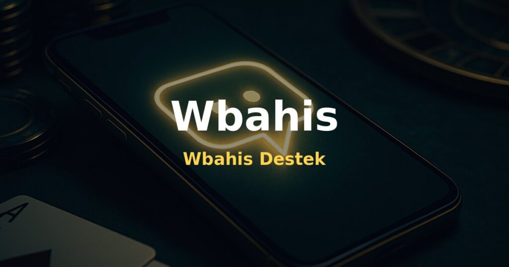 Wbahis Destek - Wbahis